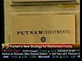 Putnam’s New Strategy For Retirement Funds