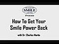 How To Get Your Smile Power Back