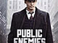 Public EnemiesÂ : réactions à chaud