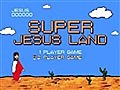 Web Soup - You Testament: the Video Game Vs. Super Jesus Land