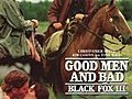 Black Fox III: Good Men And Bad