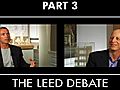 Part 3: The LEED Debate