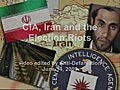 CIA,  Iran and the Election Riots - June 14, 2009