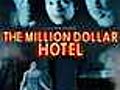 The Million Dollar Hotel