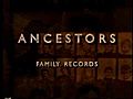 Family Records,  Part 1 of 3