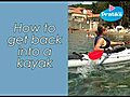 How to get back into a kayak