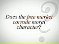 Michael Novak: The Free Market and Morality
