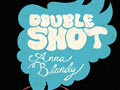 Anna Blundy reads Double Shot