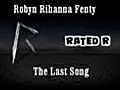 13. The Last Song - Rihanna [2009]