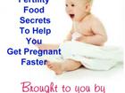 Getting Pregnant: Fertility Food Secrets You Must Know!