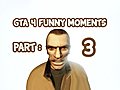 GTA 4 Funny Moments: Part 3 (Grand Theft Auto IV Machinima)