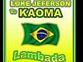 LUKE JEFERSON VS KAOMA - Lambada (Club Mix)