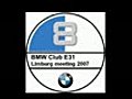 BMW Club E31 NL Video’s: 2e int.weekendmeeting 200