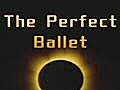 The Perfect Ballet