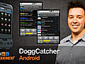 Android: DoggCatcher