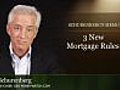 3 New Mortgage Rules