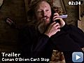 Conan O’Brien Can&#039;t Stop: Trailer #1