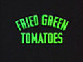 Fried Green Tomatoes trailer
