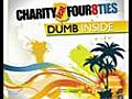 Charity feat. Four8ties – Dumb Inside