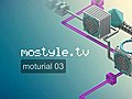 mostyle.tv moturial 03