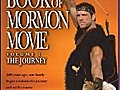 The Book of Mormon Movie: Volume I The Journey