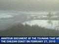 Chile Tsunami captured on amateur video