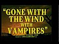 Gone With the Wind With Vampires