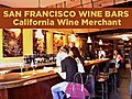 Wine Bars: CA Wine Merchant,  San Francisco