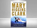 Mary Higgins Clark: I Heard That Song Before