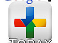 Google Plus Today Screencast 001
