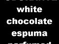 Comment faire une mousse au chocolat blanc,  à l’Aspérule...