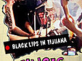 Black Lips in Tijuana