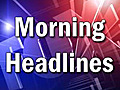 FOX40.com Morning News Headlines: 07/01/2010