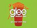 Go Your Own Way (Glee Cast Version)