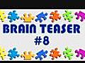 Video Brain Teaser #8