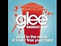 Glee Cast - Stop! In the Name of Love / Free Your Mind