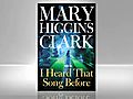 Mary Higgins Clark: I Heard That Song Before