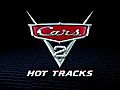 &#039;Cars 2&#039; &#039;Hot Tracks&#039;