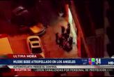 Bebé es atropellado en Los Ángeles
