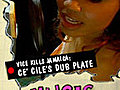 Vice Kills Jamaica - Ce&#039; Cile’s Dub Plate
