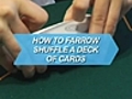 How To Farrow Shuffle a Deck Of Cards