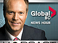 (12-03-2010) Global BC - News Hour Video Podcast [Video iPod req’d]