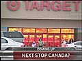 Target May Come to Canada [07-05-10 8:50 AM]