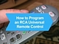 How To Program an RCA Universal Remote Control