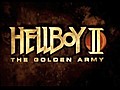 &#039;Hellboy II: The Golden Army&#039; (Tráiler)