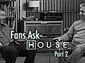 Fans Ask House: Hugh & D...