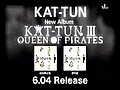 [廣告]KAT-TUN - QUEEN OF PIRATES