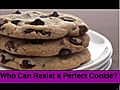 Make Perfect Cookies!