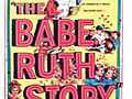 The Babe Ruth Story