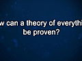 Curiosity: Michio Kaku: Proving Theories